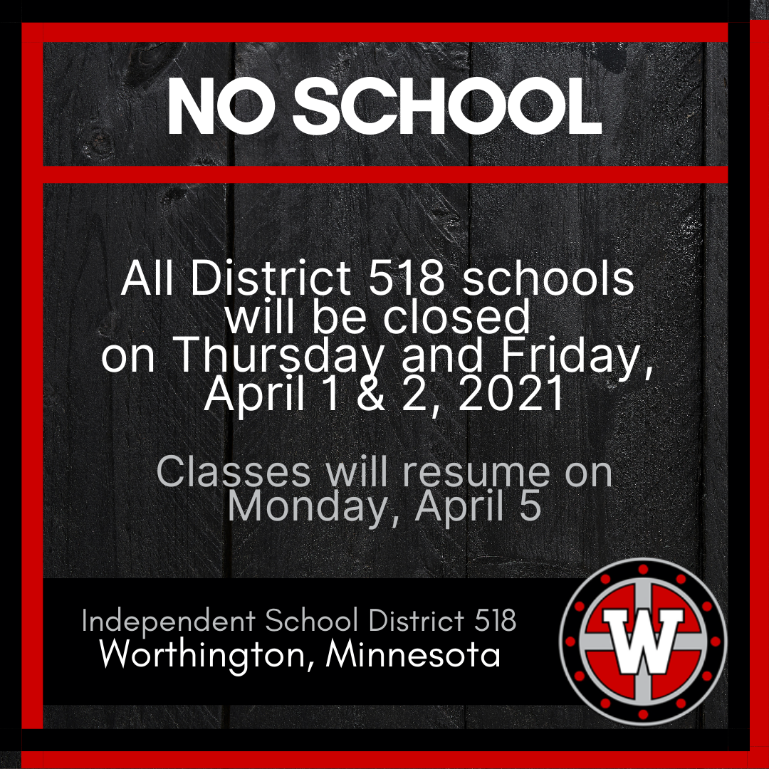 No School April 1 and 2, 2021 Independent School District 518